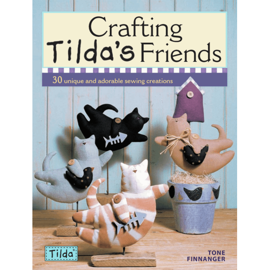 Crafting Tilda's Friends