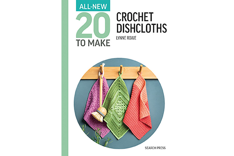 All-New Twenty to Make: Crochet Dishcloths Book