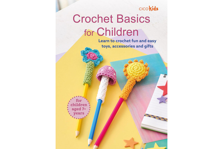 Crochet Basics for Children Book by Cico Kidz