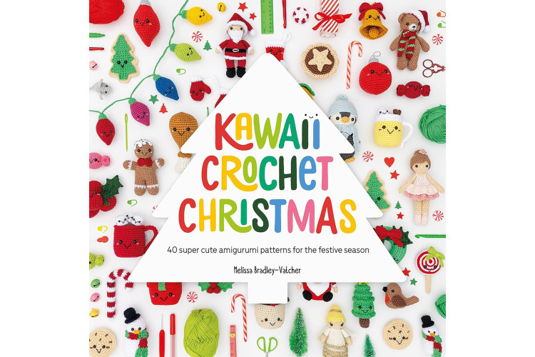 Kawaii Crochet Christmas Book by Melissa Bradley-Vatcher