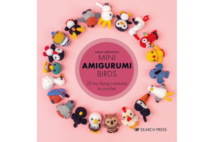 Mini Amigurumi Birds Book by Sarah Abbondio