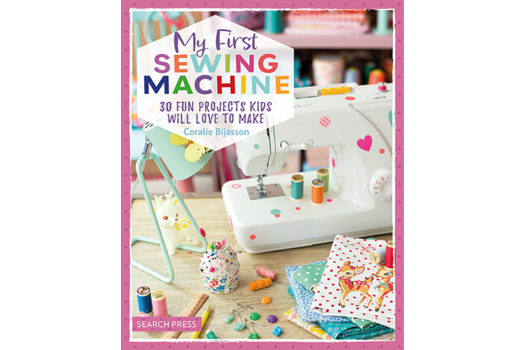 My First Sewing Machine by Coralie Bijasson
